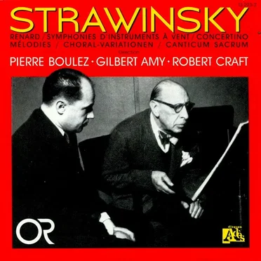 Stravinsky: Renard / Symphonies d'instruments à vent / Concertino / Mélodies / Choral-Variationen / Canticum Sacrum