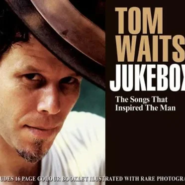 Tom Waits' Jukebox: The Songs That Inspired the Man by Various Artists - album cover