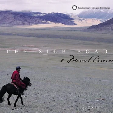 The Silk Road: A Musical Caravan by Various Artists - album cover