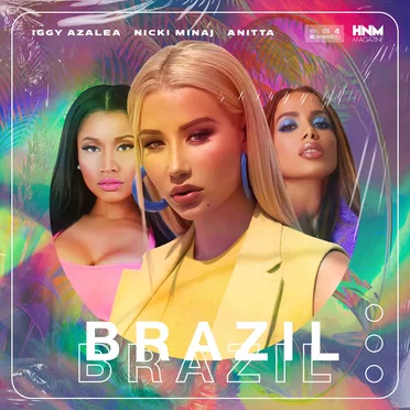 Brazil (Iggy Azalea feat. Nicki Minaj & Anitta)