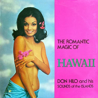 The Romantic Magic of Hawaii by Don Hilo and His Sounds of the Islands - album cover