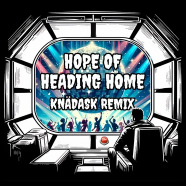 Hope of Heading Home (Knädask remix)