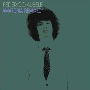 Amatoria Remixed by Federico Aubele - album cover