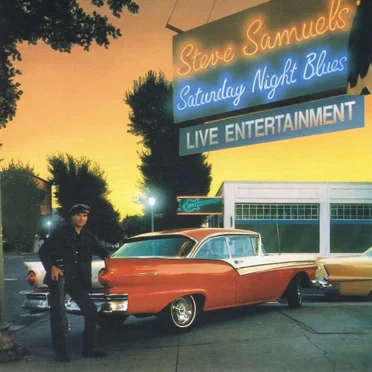 Saturday Night Blues by Steve Samuels - album cover