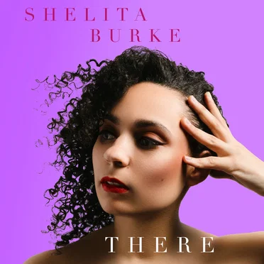 There by Shelita Burke - album cover