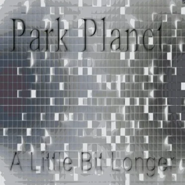 A Little Bit Longer by Park Planet - album cover