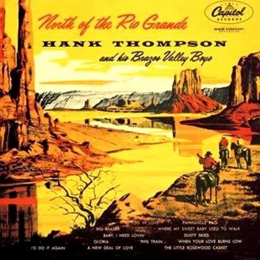 North of the Rio Grande by Hank Thompson & His Brazos Valley Boys - album cover