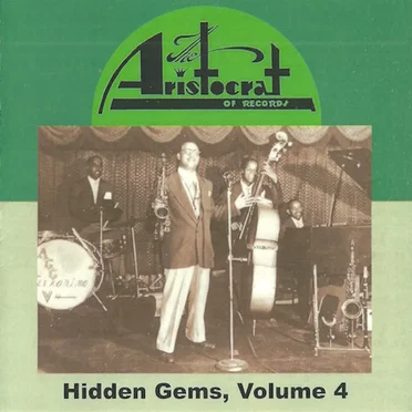 Hidden Gems, Volume 4: Aristocrat Records (More) by Various Artists - album cover