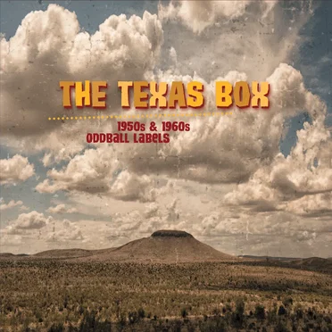 The Texas Box: 1950s & 1960s Oddball Labels by Various Artists - album cover