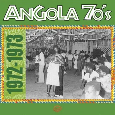 Angola 70s: 1972-1973 by Various Artists - album cover