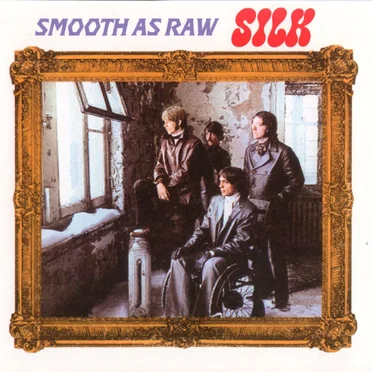 Smooth as Raw Silk by Silk - album cover