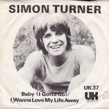 Baby (I Gotta Go) / I Wanna Love My Life Away