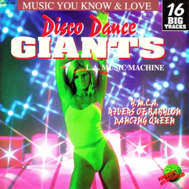 Disco Dance Giants: Music You Know & Love
