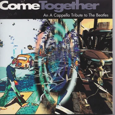 Come Together: An A Cappella Tribute to The Beatles by Various Artists - album cover