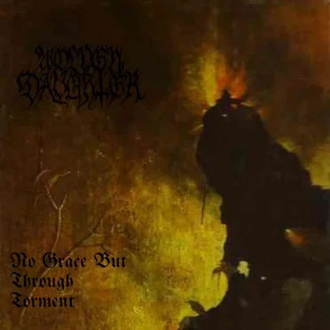 No Grace But Through Torment