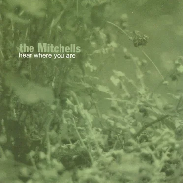 Hear Where You Are by The Mitchells - album cover