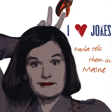 I ♥ Jokes: Paula Tells Them in Maine by Paula Poundstone - album cover