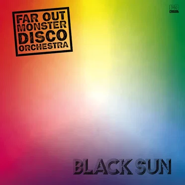 Black Sun by Far Out Monster Disco Orchestra - album cover