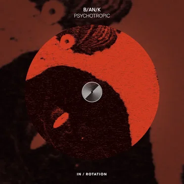 Psychotropic by B/AN/K - album cover