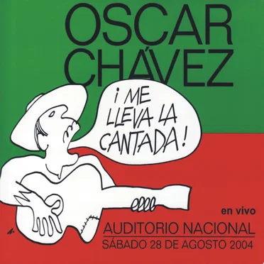 ¡Me lleva la cantada! En vivo desde el Auditorio Nacional, 28 de agosto de 2004