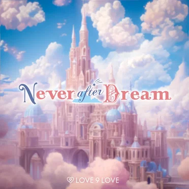Never after Dream by LOVE 9 LOVE - album cover