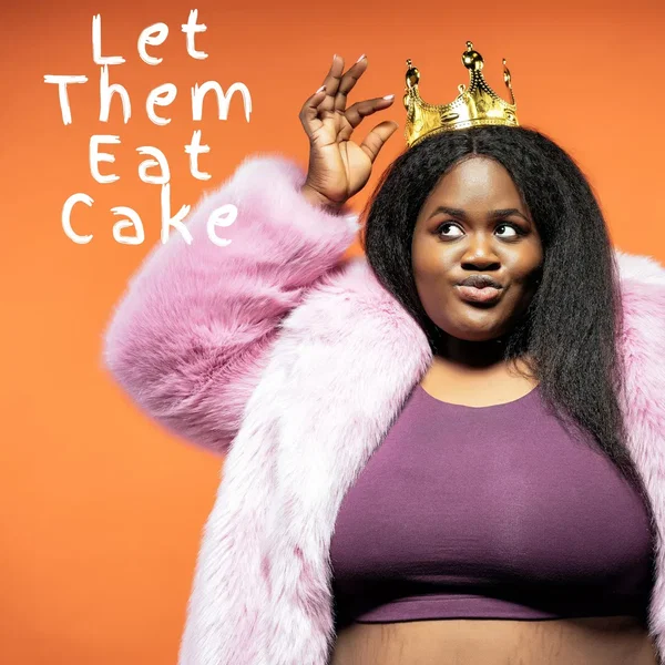 Let Them Eat Cake