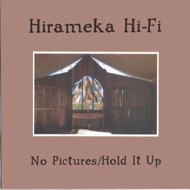 No Pictures / Hold It Up
