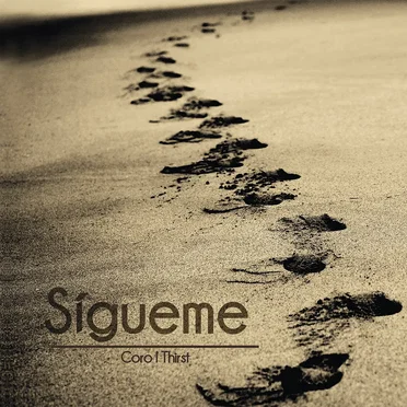 Sígueme by Coro I Thirst - album cover