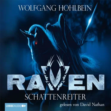 Schattenreiter (Raven 1–6) by Wolfgang Hohlbein - album cover
