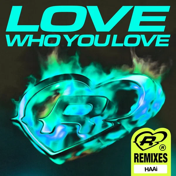 Love Who You Love (HAAi remix)