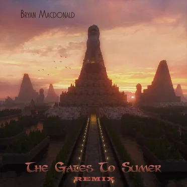 The Gates To Sumer - remix