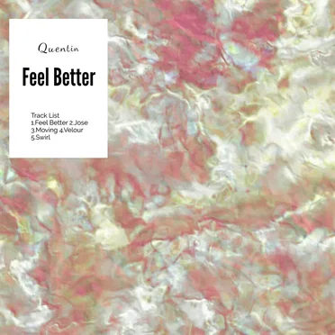 Feel Better by Quentin - album cover