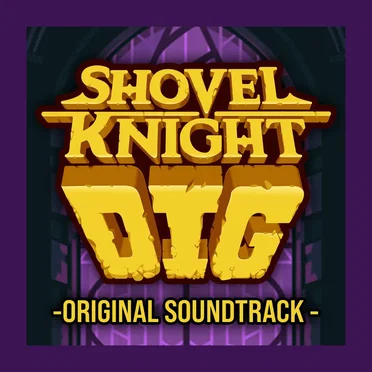 Shovel Knight Dig: Original Soundtrack
