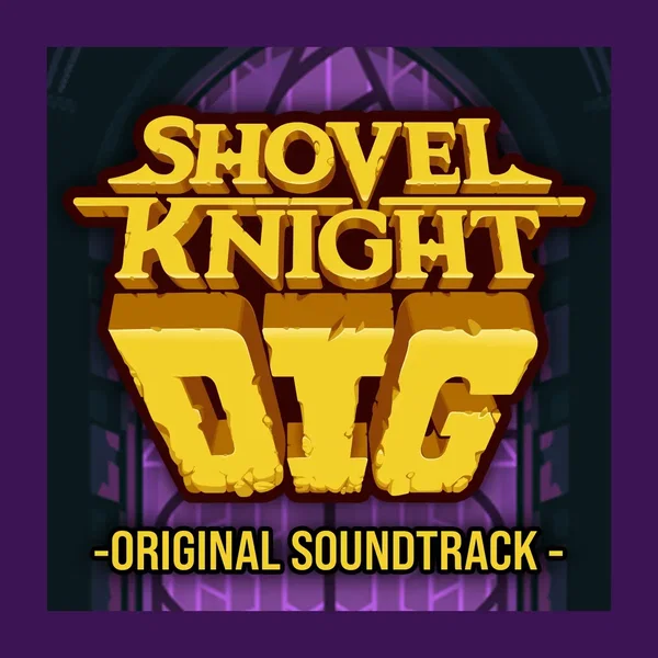 Shovel Knight Dig: Original Soundtrack
