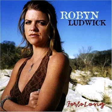 For So Long by Robyn Ludwick - album cover