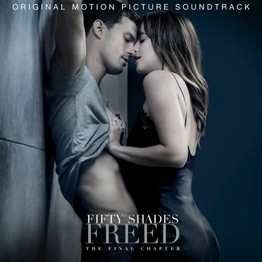 Fifty Shades Freed: The Final Chapter: Original Motion Picture Soundtrack by Various Artists - album cover