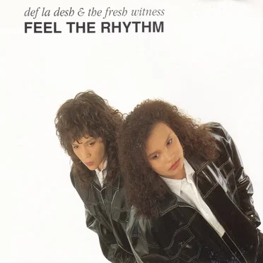 Feel The Rhythm by Def La Desh & The Fresh Witness - album cover