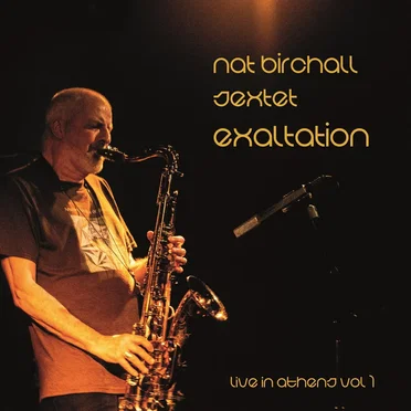 Exaltation - Live In Athens Vol. 1 by Nat Birchall Sextet - album cover