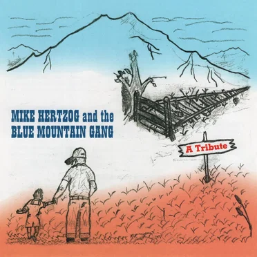 A Tribute by Mike Hertzog and the Blue Mountain Gang - album cover
