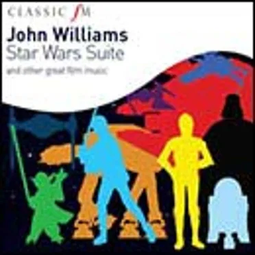 Classic FM: Star Wars Suite and Other Great Film Music