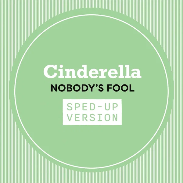 Nobody’s Fool (sped up)