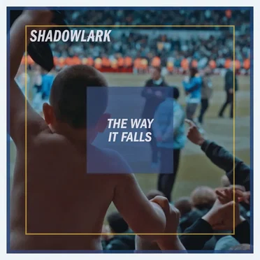 The Way It Falls by Shadowlark - album cover