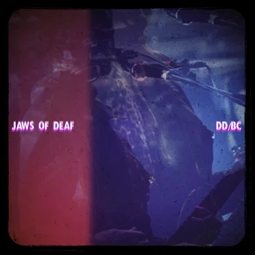 Jaws of Deaf - DD/BC