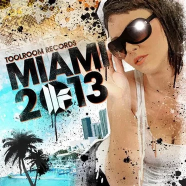 Toolroom Records Miami 2013 by Various Artists - album cover