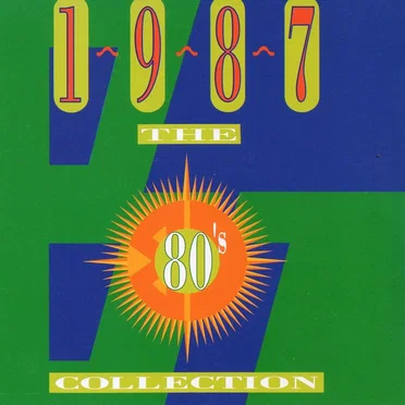The 80's Collection: 1987 by Various Artists - album cover