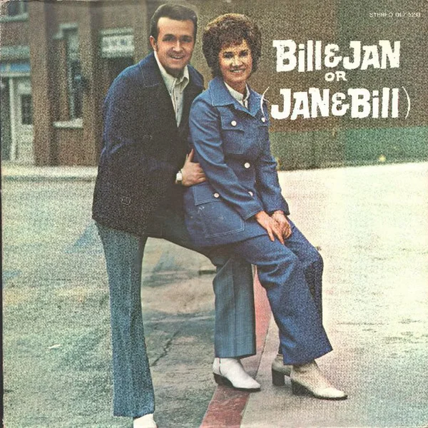 Bill & Jan (Or Jan & Bill)