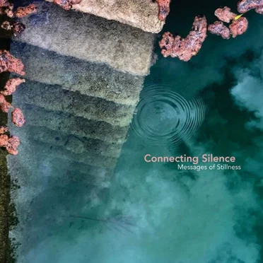 Messages of Stillness by Connecting Silence - album cover