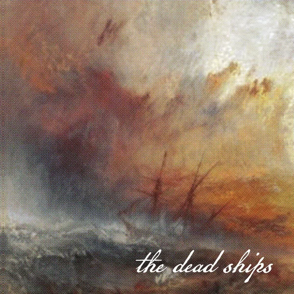 The Dead Ships (7")