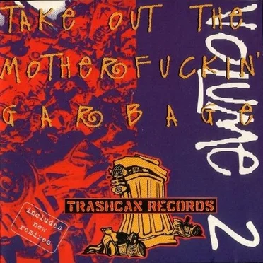 Take Out the Motherfuckin' Garbage, Volume 2 by Various Artists - album cover