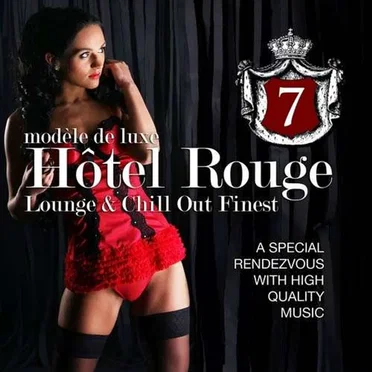 Hotel Rouge, Volume 7: Lounge and Chill Out Finest by Various Artists - album cover